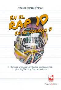 En el rap, 10; en el colegio, 0 - Alfonso Vargas Franco - ebook