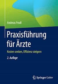 Praxisführung für Ärzte - Andreas Frodl - ebook