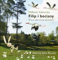 Filip i bociany W tym roku wiosny nie będzie - Elżbieta Zubrzycka - książka