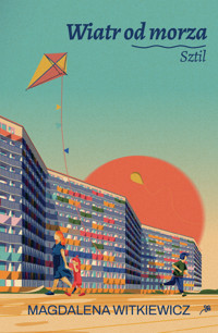 Wiatr od morza. Sztil - Magdalena Witkiewicz - ebook + audiobook