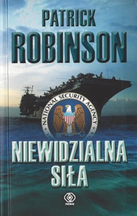 Niewidzialna siła - Patrick Robinson - ebook