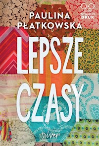 Lepsze czasy - Paulina Płatkowska - ebook + audiobook + książka