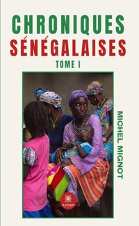 Chroniques sénégalaises - Tome 1 - Michel Mignot - ebook