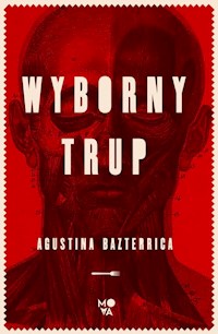 Wyborny trup - Agustina Bazterrica - ebook + książka