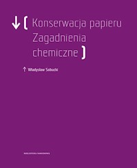 Konserwacja Papieru. Zagadnienia chemiczne - Sobucki Władysław - książka