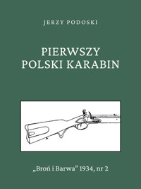 Pierwszy polski karabin - Jerzy Podoski - ebook