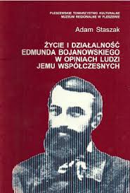 Życie i działalność Edmunda Bojanowskiego w opiniach ludzi jemu współczesnych - Adam Staszak - ebook