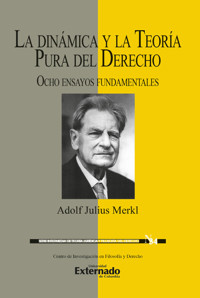La dinámica y la teoría pura del derecho - Adolf Julius Merkl - ebook