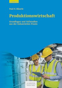 Produktionswirtschaft - Paul H. Bäuerle - ebook