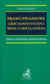 Prawo finansowe część konstytucyjna wraz z częścią ogólną - Dębowska-Romanowska Teresa - książka