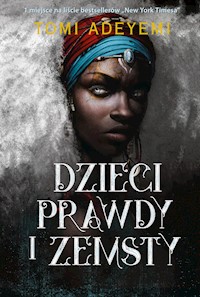 Dzieci prawdy i zemsty - Tomi Adeyemi - ebook + książka