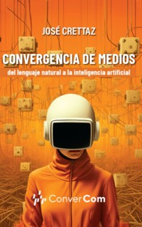 Convergencia de medios - José Crettaz - ebook
