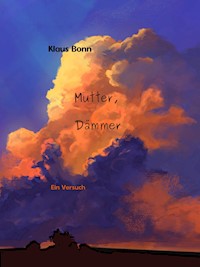 Mutter, Dämmer - Klaus Bonn - ebook