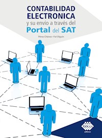 Contabilidad electrónica y su envió a través del Portal del SAT 2022 - José Pérez Chávez - ebook