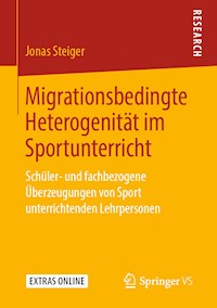 Migrationsbedingte Heterogenität im Sportunterricht - Jonas Steiger - ebook