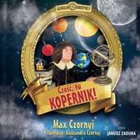 Cześć, tu Kopernik! - Max Czornyj - ebook + audiobook + książka