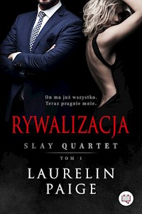 Rywalizacja. Slay Quartet. Tom 1 - Laurelin Paige - ebook + audiobook