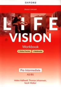 Life Vision Pre-Intermediate Zeszyt ćwiczeń + Online Practice + multimedia - Halliwell Helen, Johannsen Thomas, Walker Sarah - książka