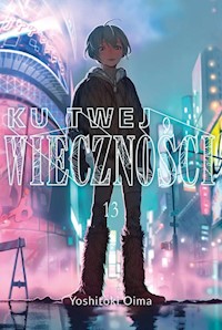 Ku twej wieczności 13 - Oima Yoshitoki - książka