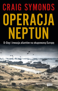 Operacja Neptun. D-Day i inwazja Aliantów na okupowaną Europę - Symonds Craig - ebook + audiobook