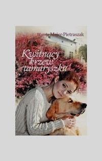 Kwitnący krzew tamaryszku - Wanda Majer-Pietraszak - książka