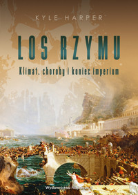 Los Rzymu. Klimat, choroby i koniec imperium - Kyle Harper  - ebook + audiobook