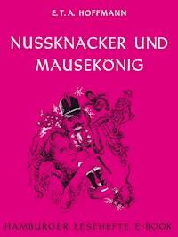 Nussknacker und Mausekönig - Hoffmann E.T.A. - ebook