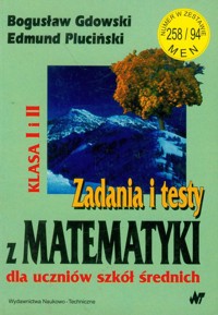 Zadania i testy z matematyki dla uczniów szkół średnich - Gdowski Bogusław - książka