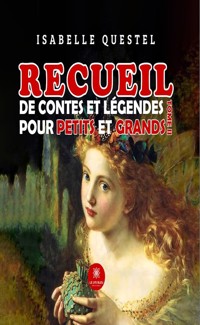 Recueil de contes et légendes pour petits et grands - Tome 2 - Isabelle Questel - ebook