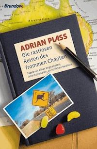 Die rastlosen Reisen des frommen Chaoten - Adrian Plass - ebook