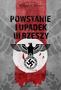 Powstanie i upadek III Rzeszy - William L. Shirer - książka