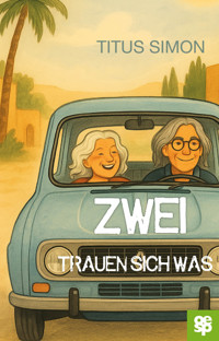 Zwei trauen sich was - Titus Simon - ebook