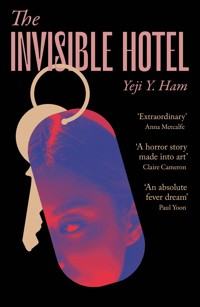 The Invisible Hotel - Yeji Y. Ham - ebook