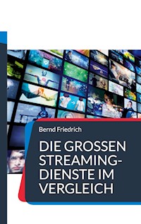Die großen Streaming-Dienste im Vergleich - Bernd Friedrich - ebook