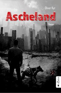 Ascheland - Oliver Kyr - ebook