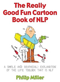 The Really Good Fun Cartoon Book of NLP - Philip Miller - ebook