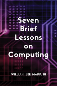 Seven Brief Lessons on Computing - III,William Lee Mapp - ebook