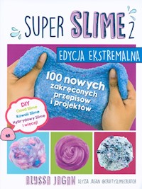 Super Slime 2 Edycja Ekstremalna - Jagan Alyssa - książka