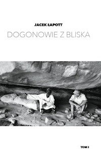 Dogonowie z bliska - Łapott Jacek - książka