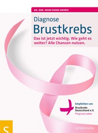 Diagnose Brustkrebs - Dr. med. Heike Bueß-Kovács - ebook