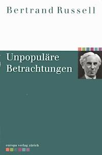 Unpopuläre Betrachtungen - Bertrand Russell - ebook