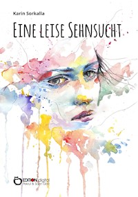Eine leise Sehnsucht - Karin Sorkalla - ebook