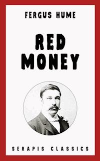 Red Money (Serapis Classics) - Fergus Hume - ebook
