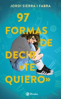 97 formas de decir "te quiero" - Jordi Sierra i Fabra - ebook