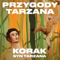 Przygody Tarzana Tom IV - Korak syn Tarzana - Edgar Burroughs - audiobook