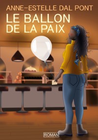 Le ballon de la paix - Anne-Estelle Dal Pont - ebook