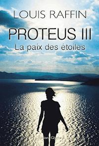 Proteus III - Raffin Louis - ebook