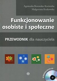 Funkcjonowanie osobiste i społeczne z płytą CD - Borowska-Kociemba Agnieszka, Krukowska Małgorzata - książka