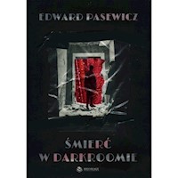 Śmierć w darkroomie - Pasewicz Edward - książka