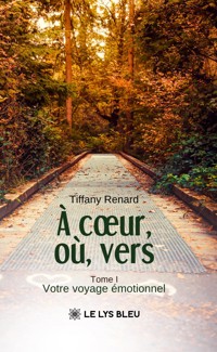 À cœur, où, vers - Tiffany Renard - ebook